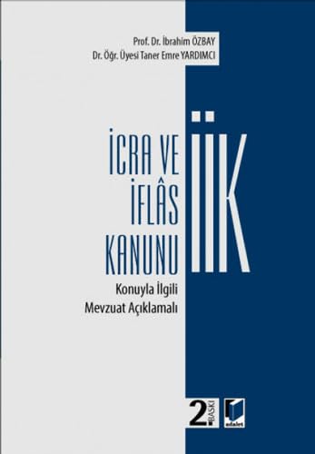 İcra ve İflas Kanunu: Konuyla İlgili Mevzuat Açıklamalı Law