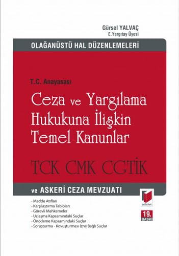 T.C. Anayasası Ceza ve Yargılama Hukukuna İlişkin Temel Kanunlar: TCK CMK CGTİK ve Askeri Ceza Mevzuatı Law