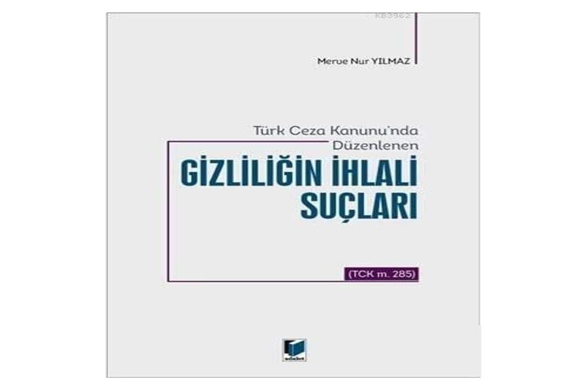 Türk Ceza Kanunu'nda Düzenlenen Gizliliğin İhlali Suçları Books