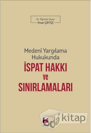 Medeni Yargılama Hukukunda İspat Hakkı ve Sınırlamaları Books