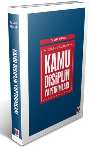 Teoride ve Uygulamada Kamu Disiplin Yaptırımları Law