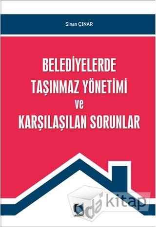 Belediyelerde Taşınmaz Yönetimi ve Karşılaştıran Sorunlar Books