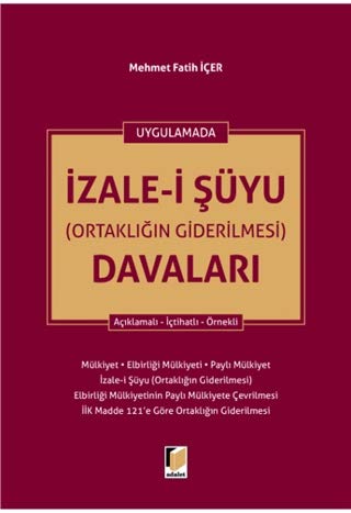Uygulamada İzale-i Şüyu (Ortaklığın Giderilmesi) Davaları Books
