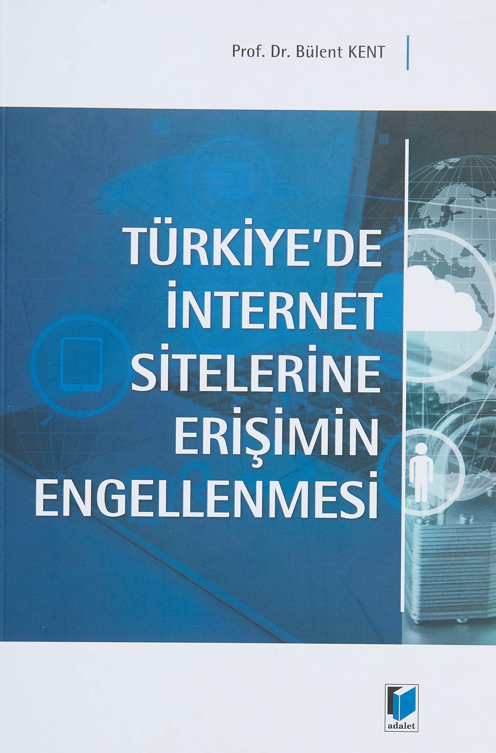 Türkiye'de İnternet Sitelerine Erişimin Engellenmesi Books