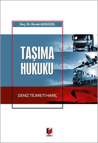 Taşıma Hukuku: Deniz Ticareti Hariç Law