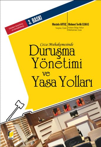 Ceza Muhakemesinde Duruşma Yönetimi ve Yasa Yolları Law