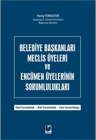 Belediye Başkanları Meclis Üyeleri ve Encümen Üyelerinin Sorumlulukları Books