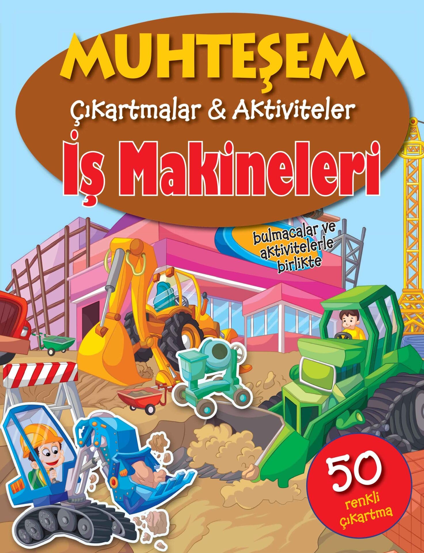 Muhtesem Cikartmalar Aktiviteler-Is Makineleri Books