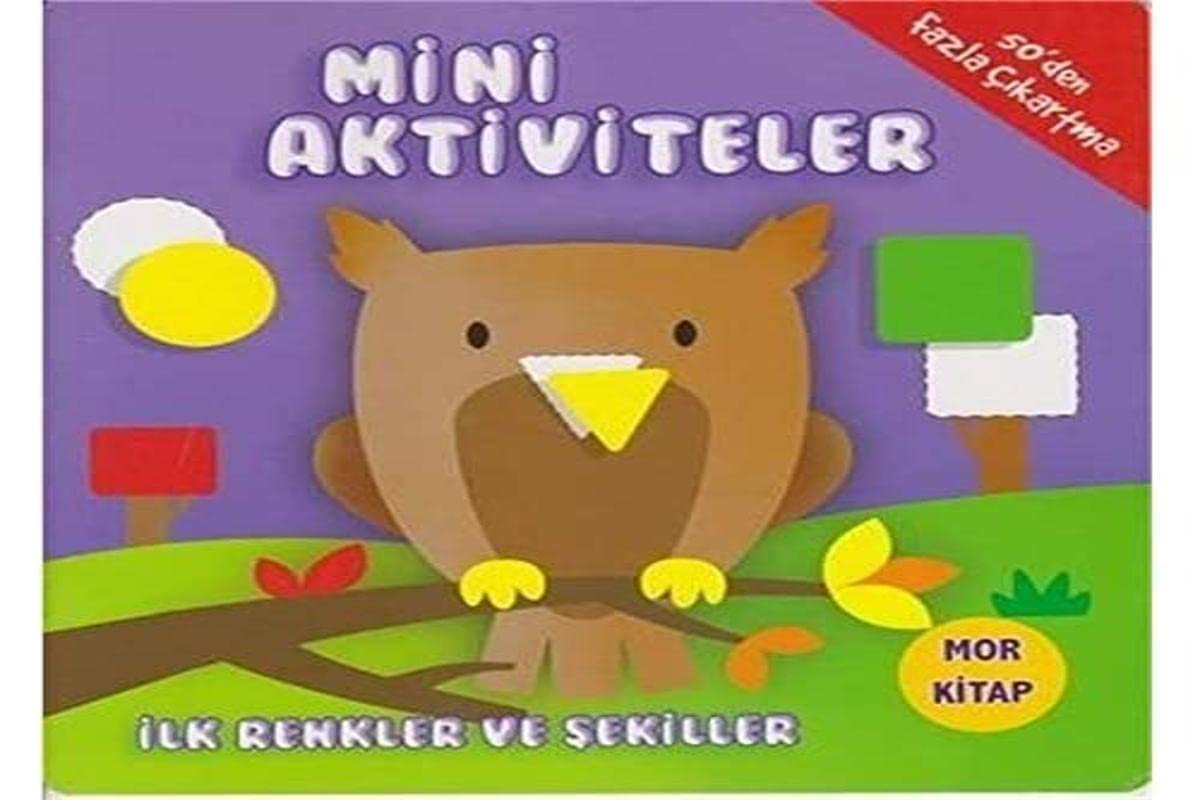 Kolektif: Mini Aktiviteler Ilk Renkler ve Sekiller Mor Kitap Books