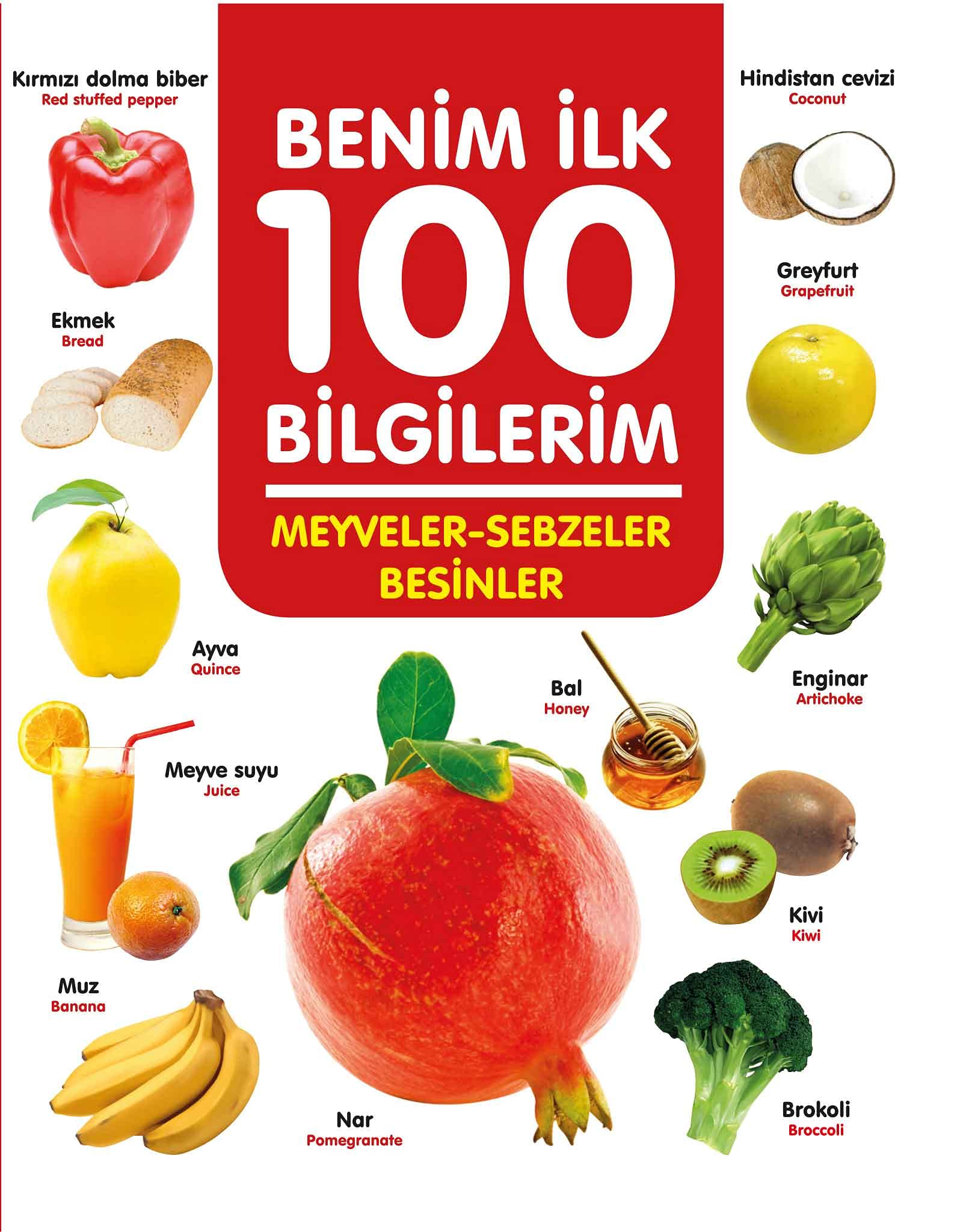 Meyveler-Sebzeler-Besinler - Benim Ilk 100 Bilgilerim Books