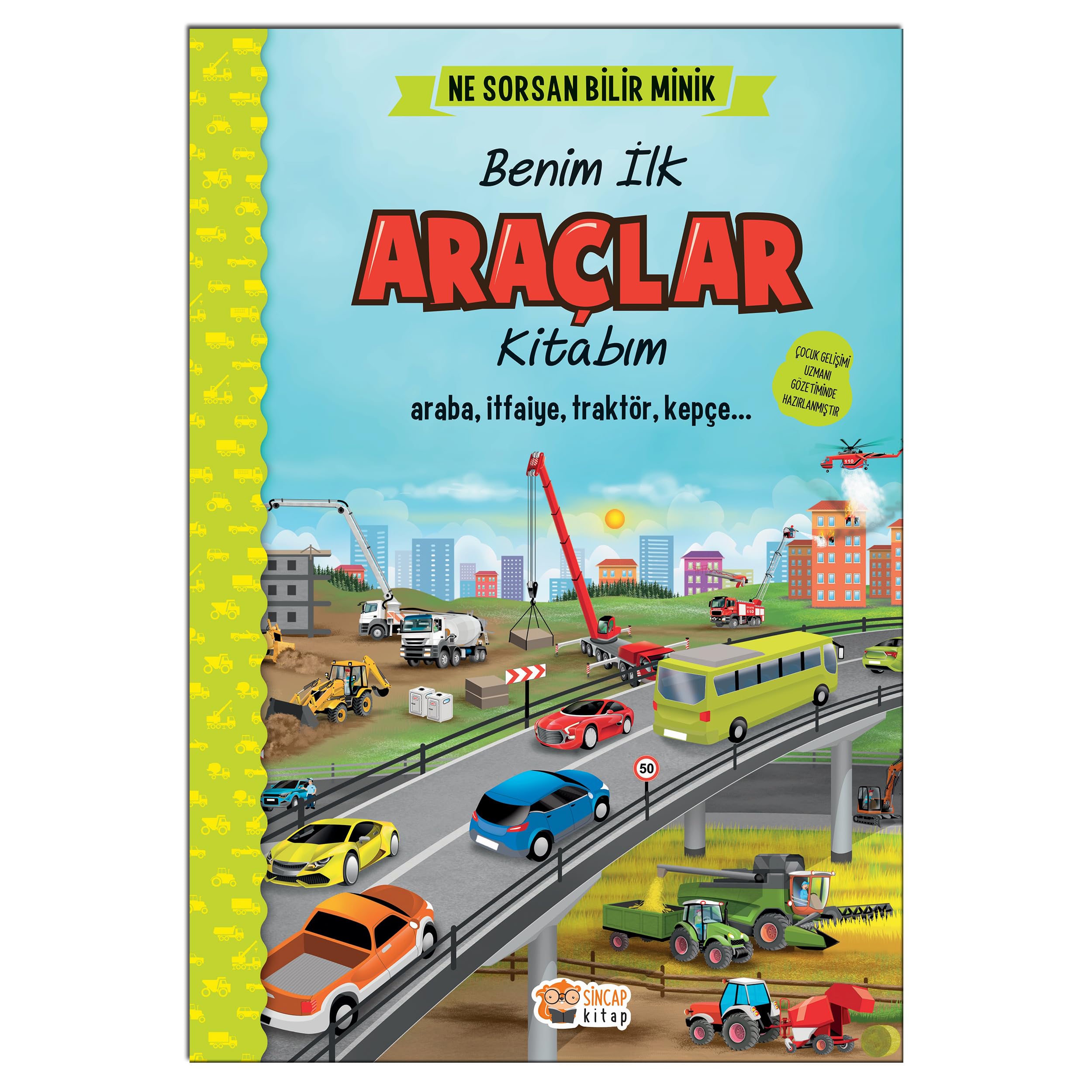 İngilizce Destekli Benim İlk Araçlar Kitabım: Ne Sorsan Bilir Minik - Araba, itfaiye, traktör, kepçe... Fairy Tales & Legends