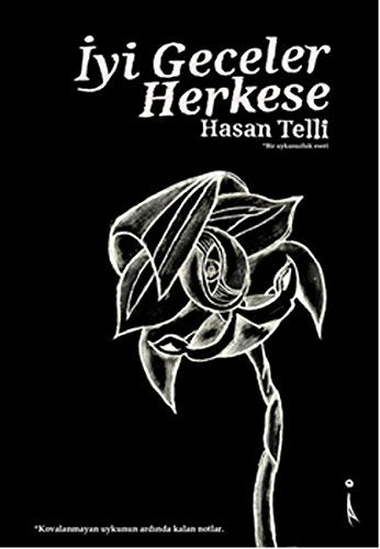 Iyi Geceler Herkese: Kovalanmayan Uykunun Ardinda Kalan Notlar Books