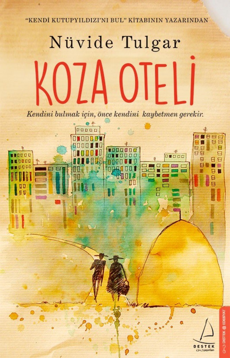 Koza Oteli: Kendini bulmak icin, önce kendini kaybetmen gerekir. Historical Fiction
