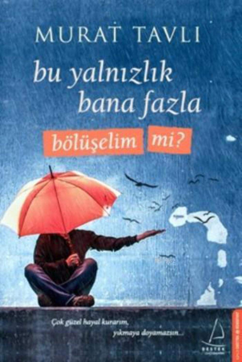 Bu Yalnizlik Bana Fazla Bölüselim Mi Historical Fiction