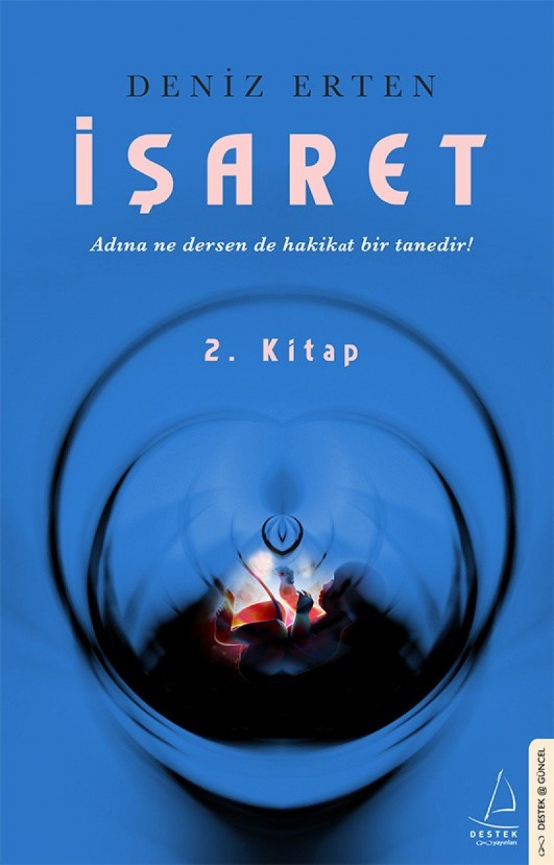 Isaret 2. Kitap: Adina ne dersen de hakikat bir tanedir Social Sciences