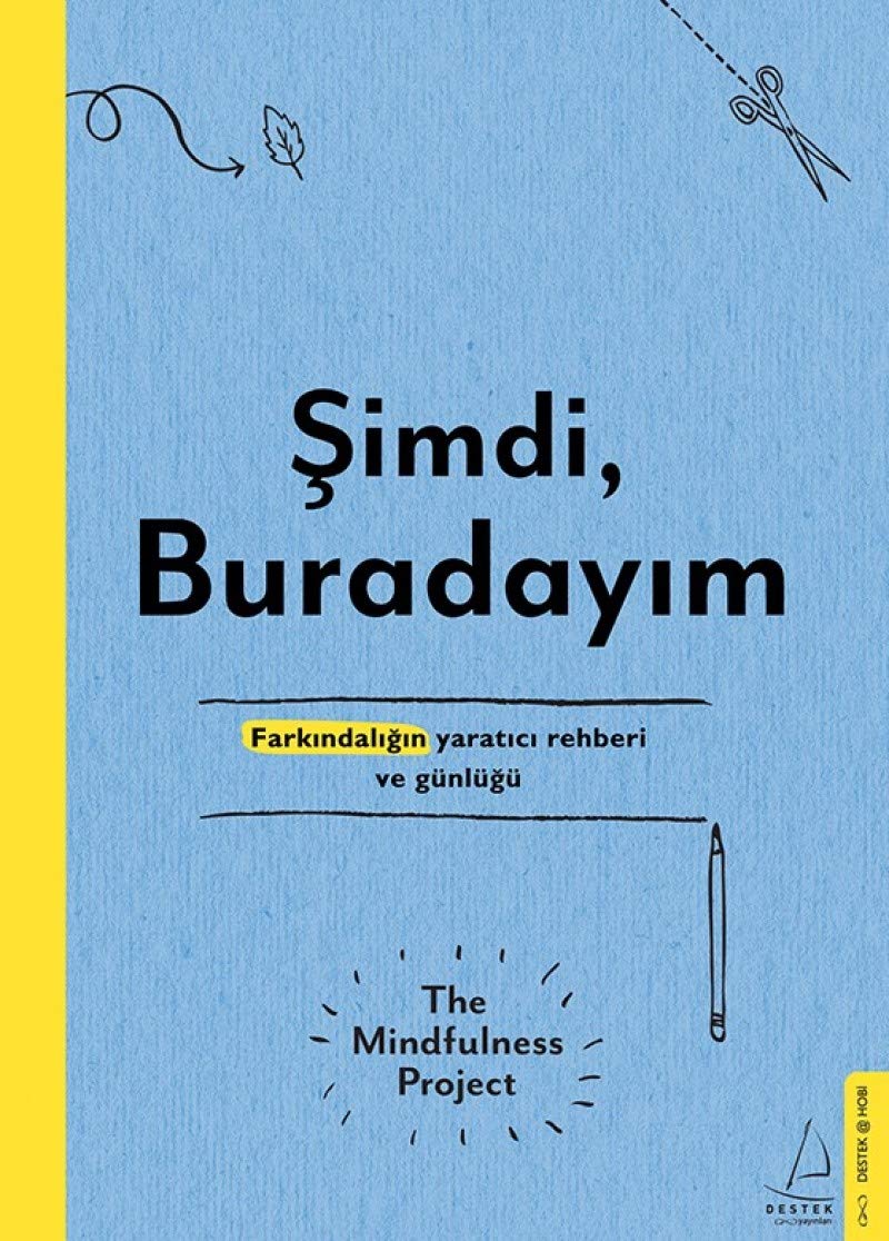 Simdi Buradayim: Farkindaligin Yaratici Rehberi ve Günlügü: Farkındalığın Yaratıcı Rehberi ve Günlüğü Historical Fiction