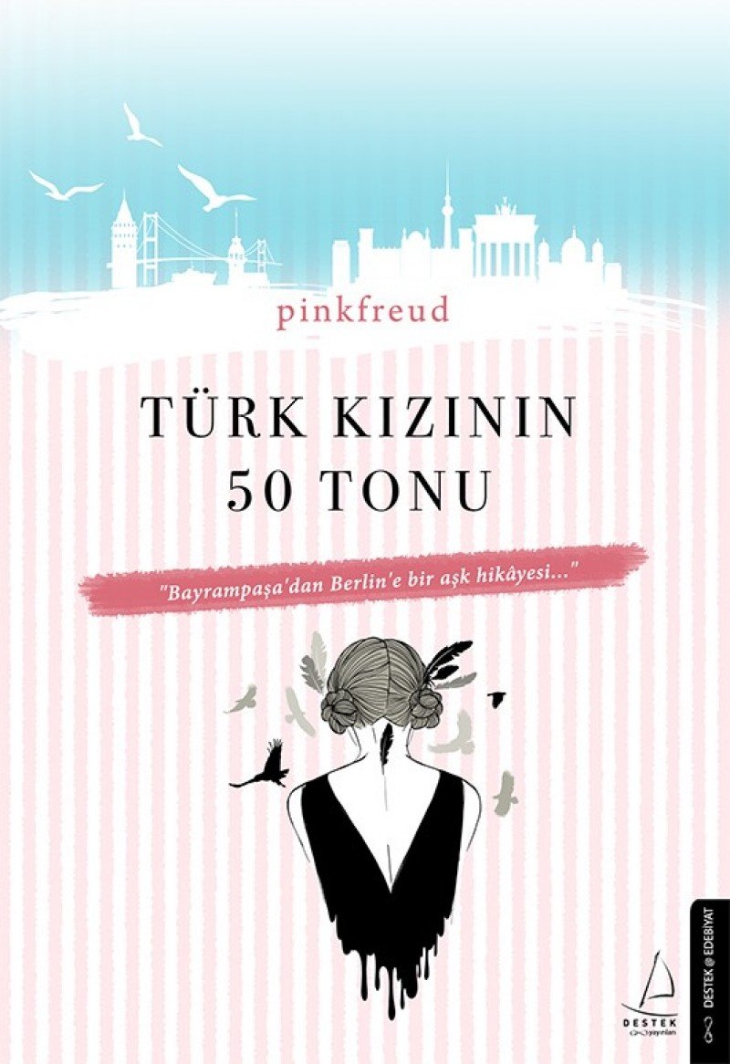 Türk Kizinin 50 Tonu: Bayrampasadan Berline Bir Ask Hikayesi...: "Bayrampaşa'dan Berlin'e bir aşk hikayesi..." Historical Fiction