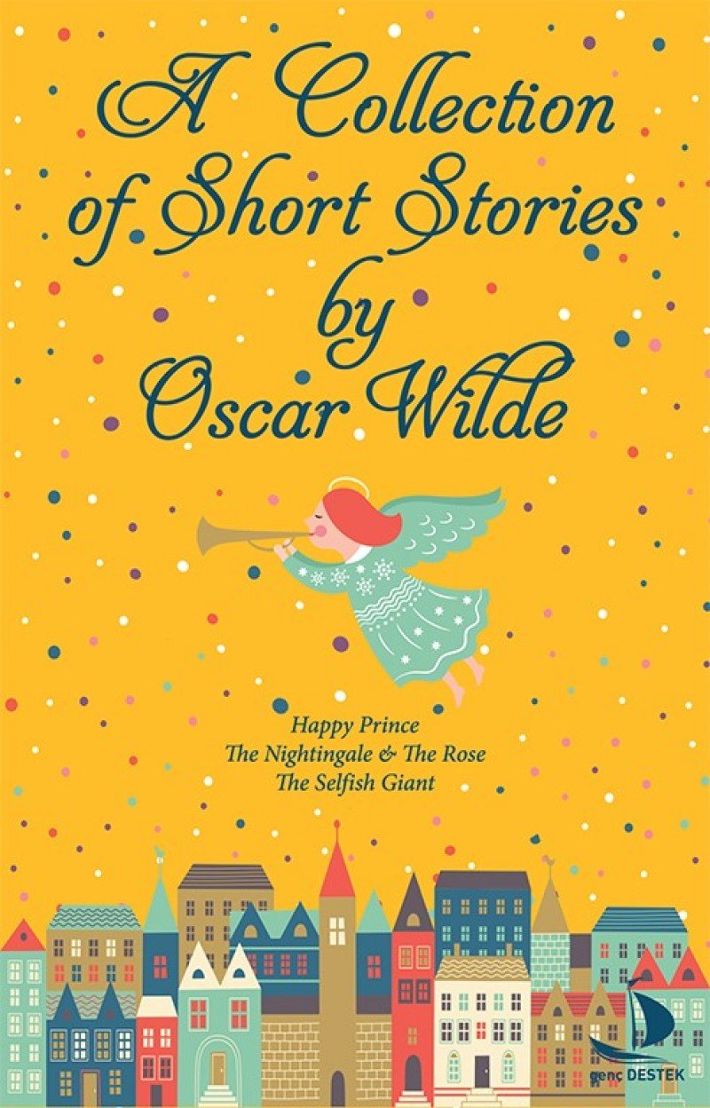 A Collection Of Short Stories: Happy Prince, The Nightingale & The Rose, The Selfish Giant Contemporary literature