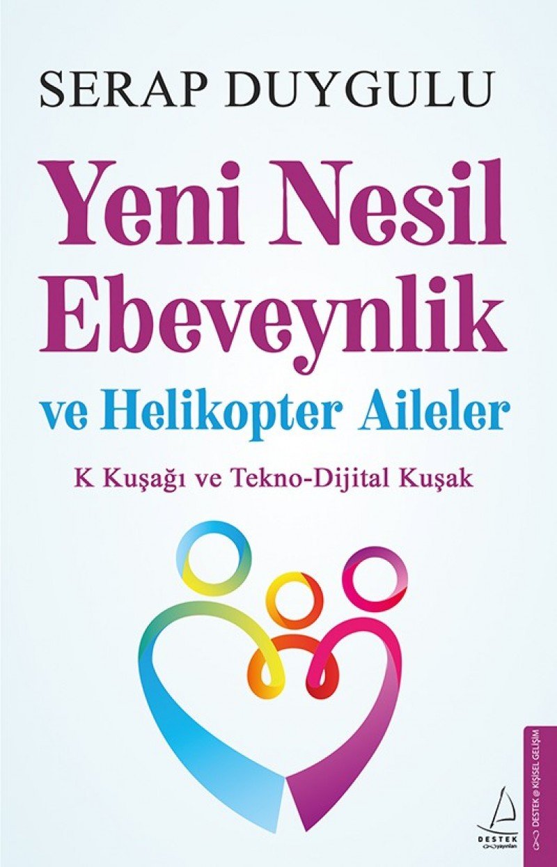 Yeni Nesil Ebeveynlik ve Helikopter Aileler Parents & Children
