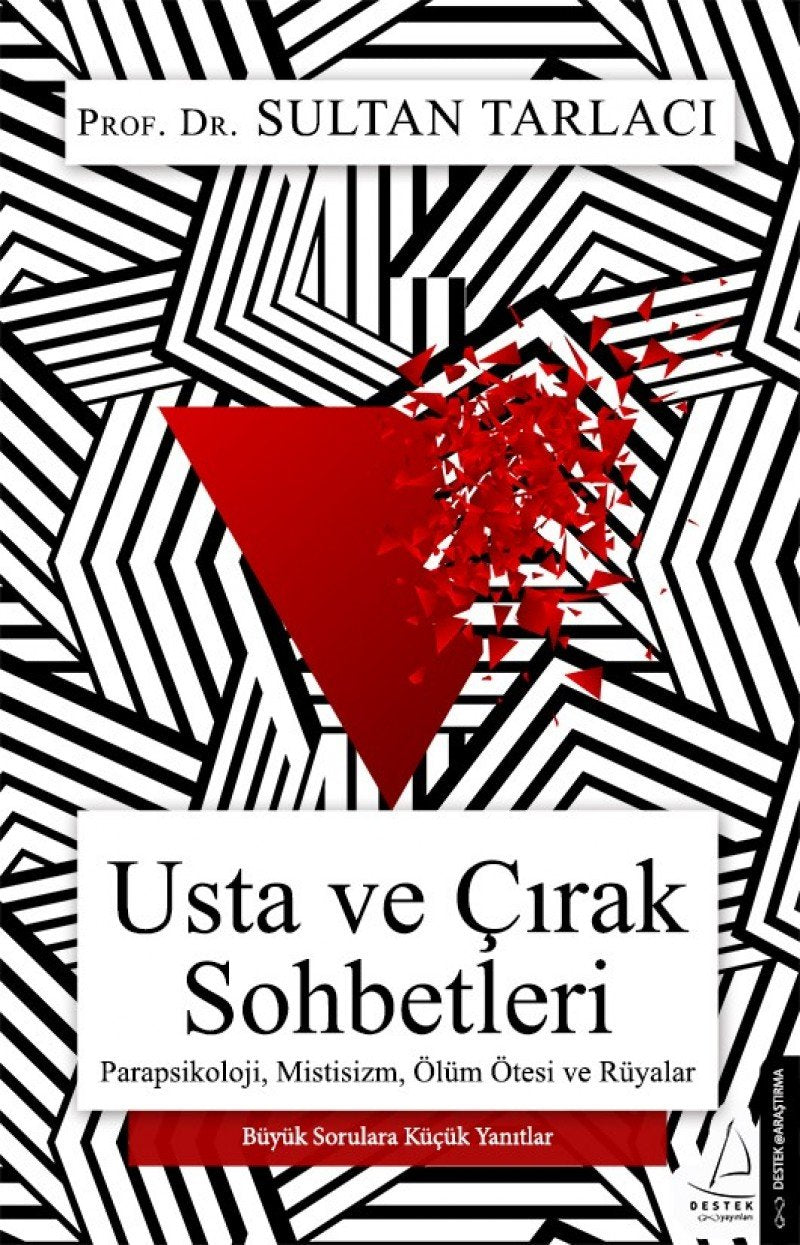 Usta ve Çırak Sohbetleri: Parapsikoloji, Mistisizm, Ölüm Ötesi ve Rüyalar Religion & Esotericism