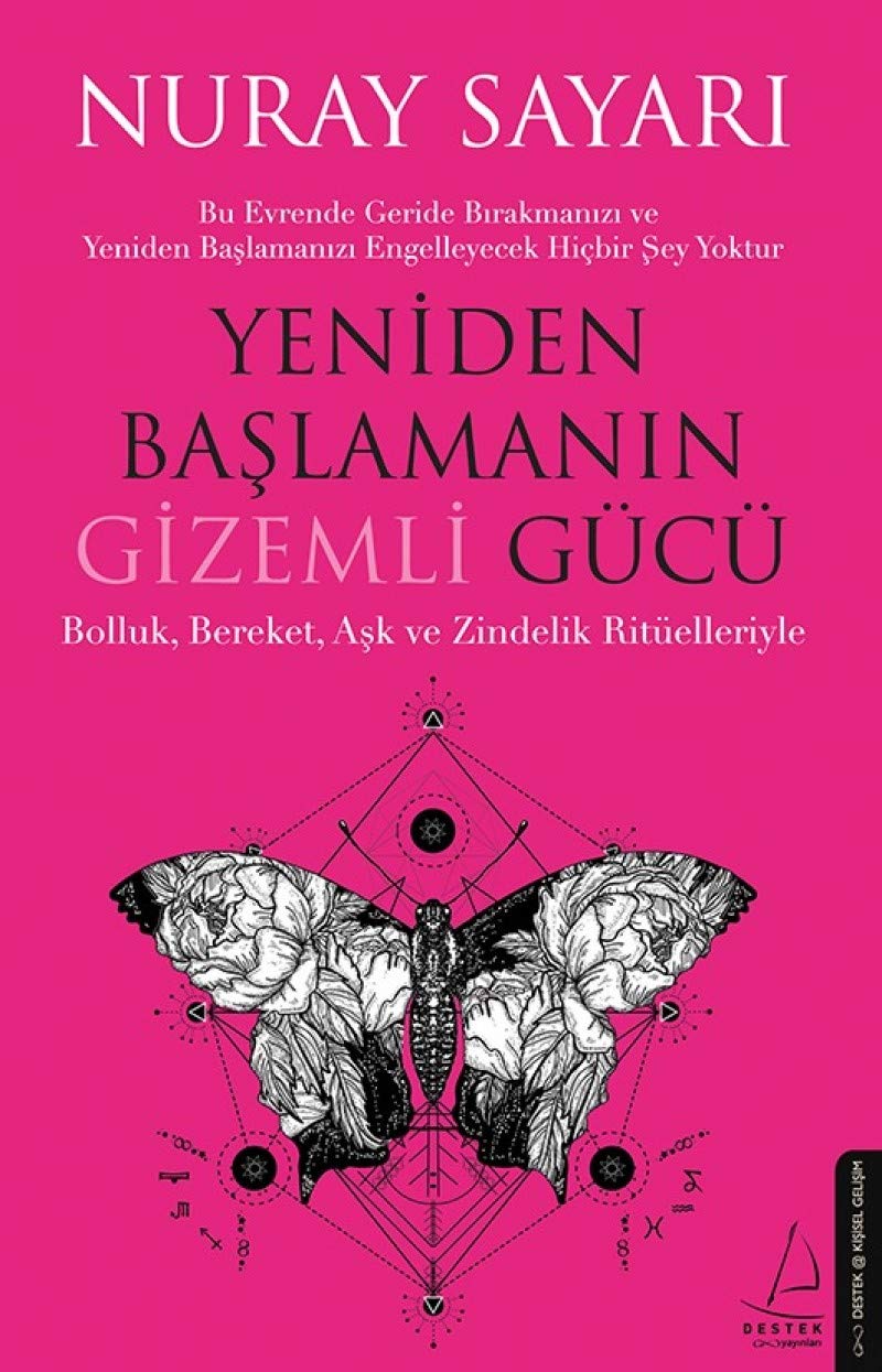 Yeniden Baslamanin Gizemli Gücü: Bolluk, Bereket, Ask ve Zindelik Ritüelleriyle: Bolluk, Bereket, Aşk ve Zindelik Ritüelleriyle Lifestyle