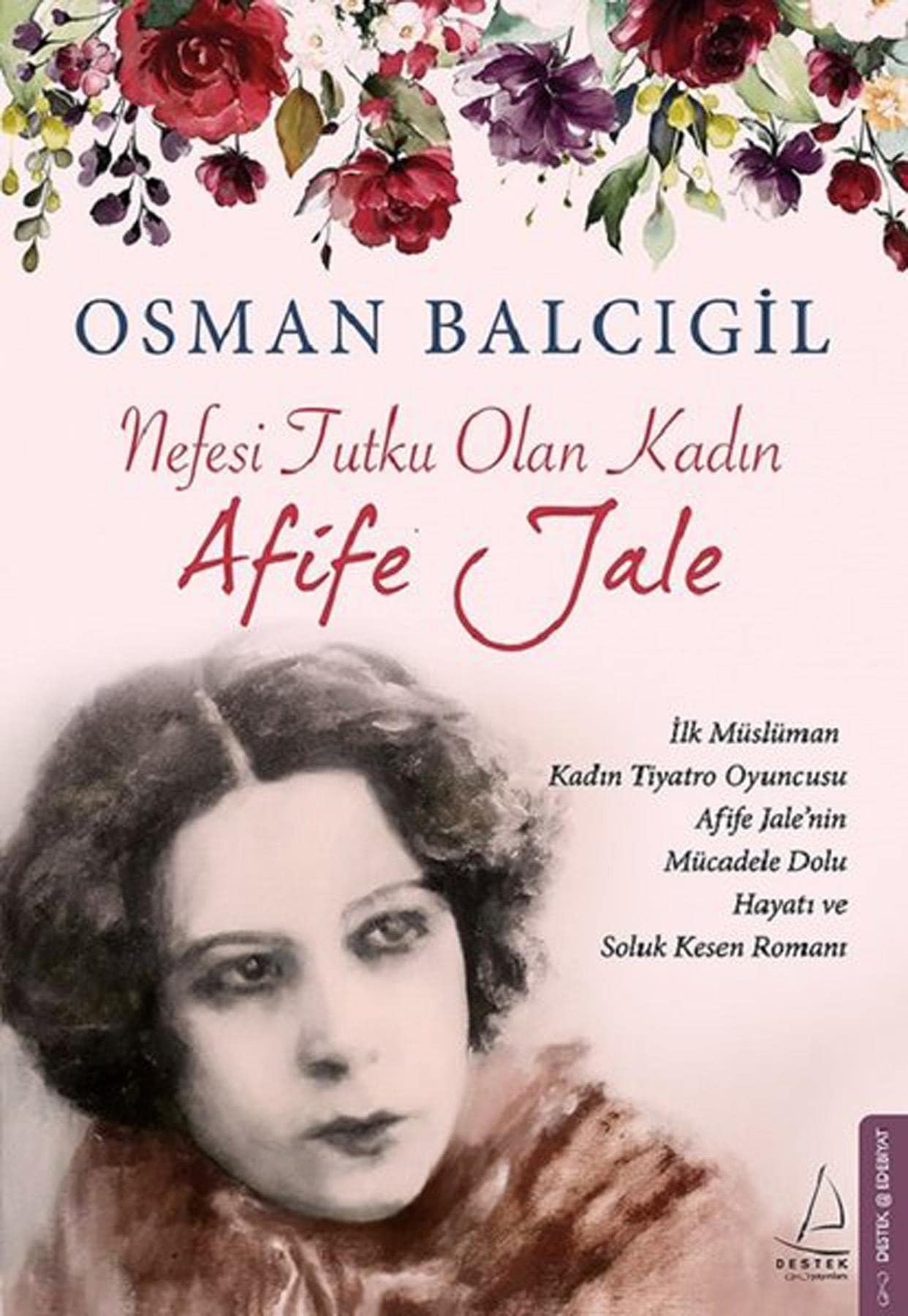 Nefesi Tutku Olan Kadin. Afife Jale Historical Fiction