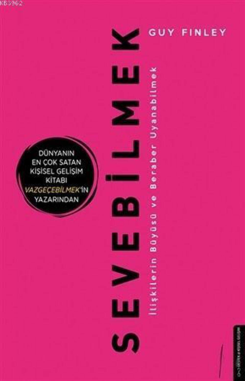 Sevebilmek - İlişkilerin Büyüsü ve Beraber Uyanabilmek: Dünyanın En Çok Satan Kişisel Gelişim Kitabı Vazgeçebilmek'in Yazarından Lifestyle