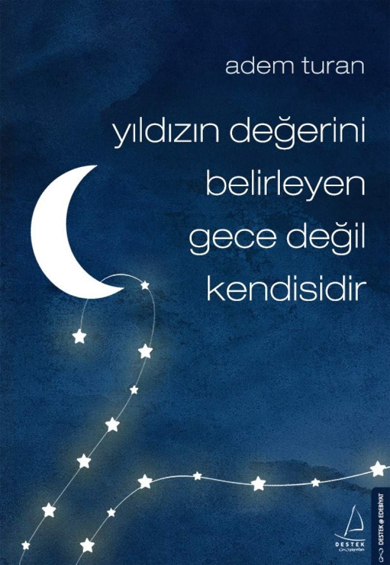 Yildizin Degerini Belirleyen Gece Degil Kendisidir Essays & Short Stories