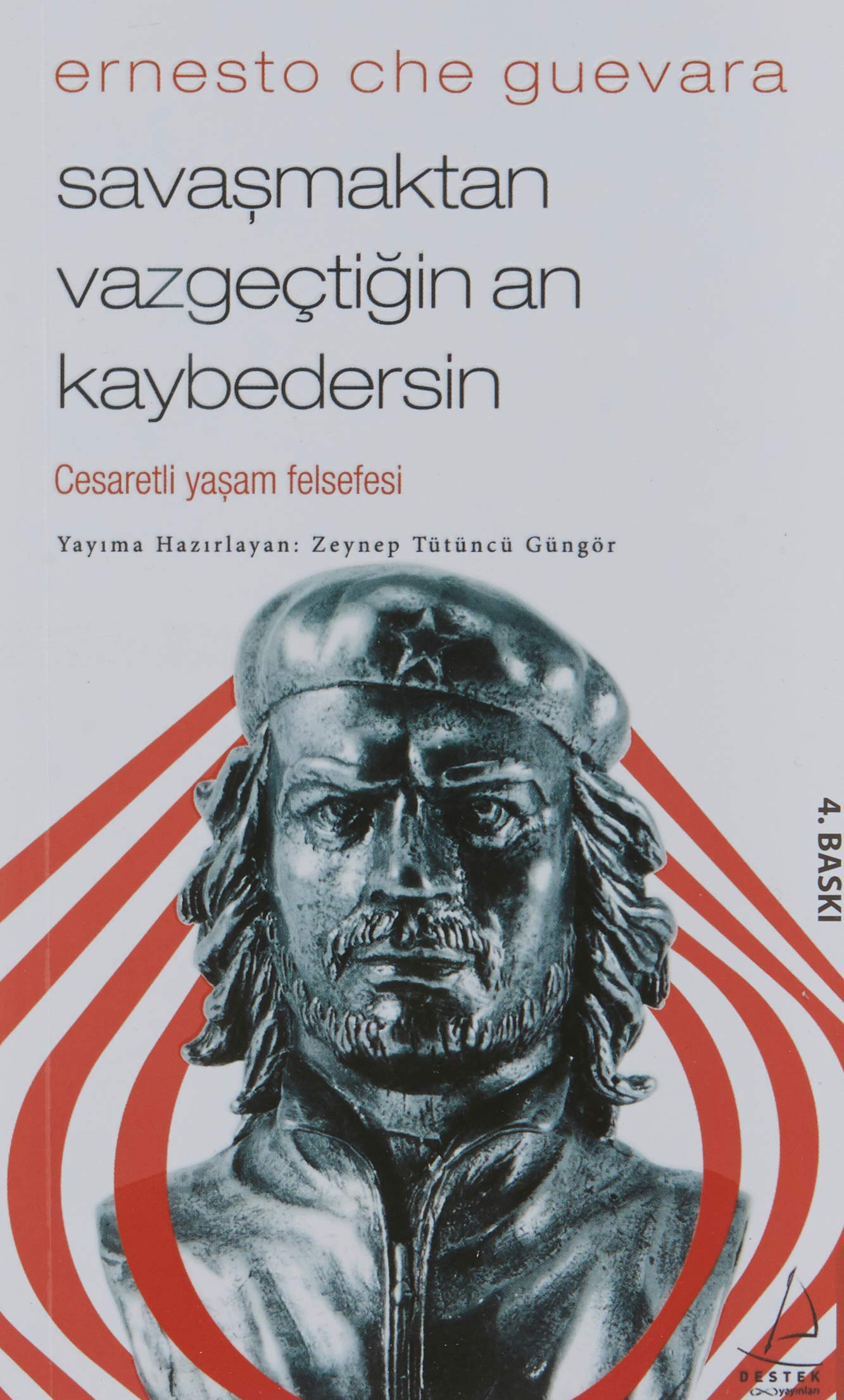 Savaşmaktan Vazgeçtiğin An Kaybedersin: Cesaretli Yaşam Felsefesi Philosophy