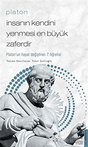 Platon - İnsanın Kendini Yenmesi En Büyük Zaferdir: Platon’un Hayat Değiştiren 7 Öğretisi Philosophy