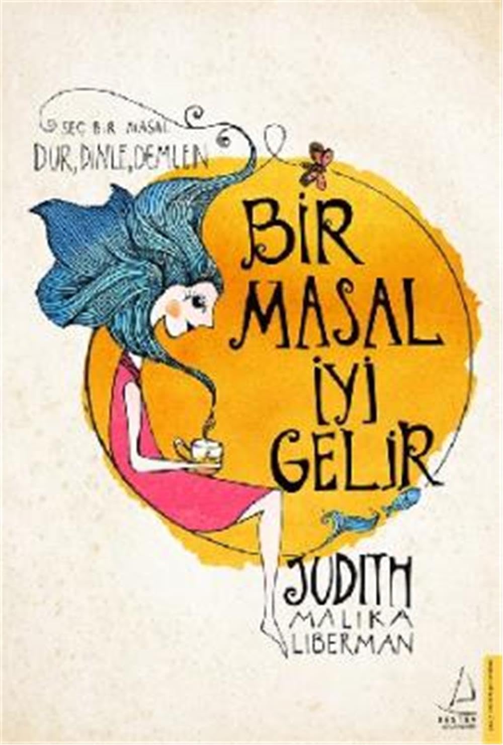 Bir Masal İyi Gelir: Seç Bir Masal Dur, Dinle, Demlen Fairy Tales & Legends