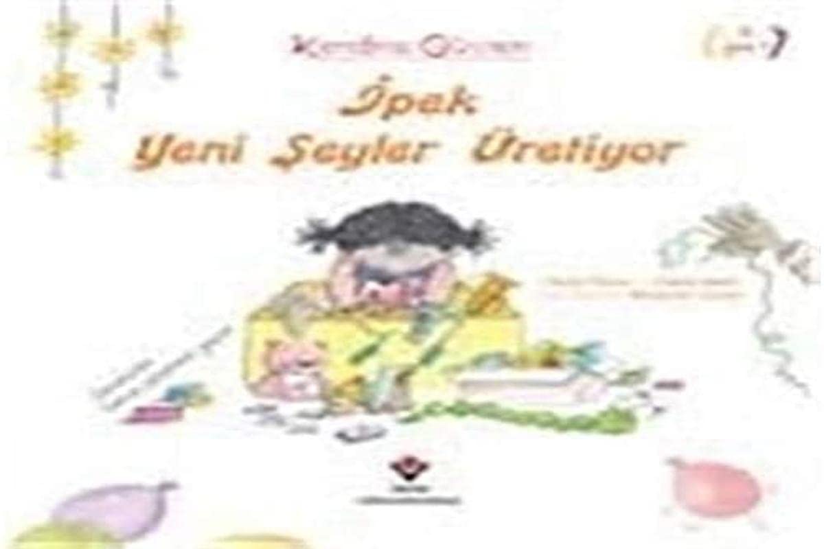 Ipek Yeni Seyler Üretiyor - Kendine Güven Books