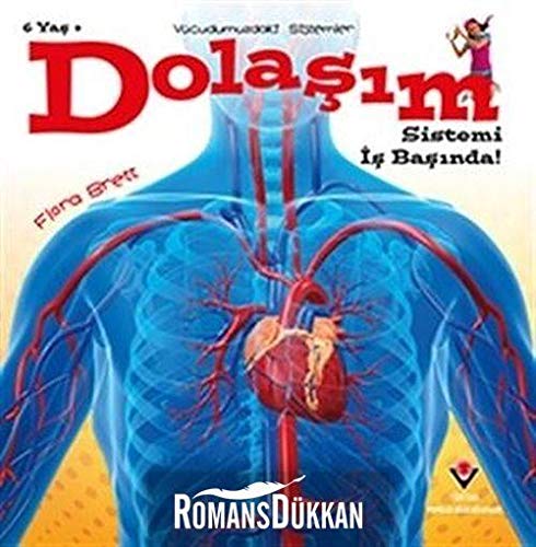 Dolaşım Sistemi İş Başında! - Vücudumuzdaki Sistemler Books