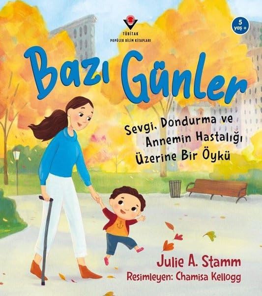 Bazı Günler - Sevgi Dondurma ve Annemin Hastalığı Üzerine Bir Öykü Fairy Tales & Legends