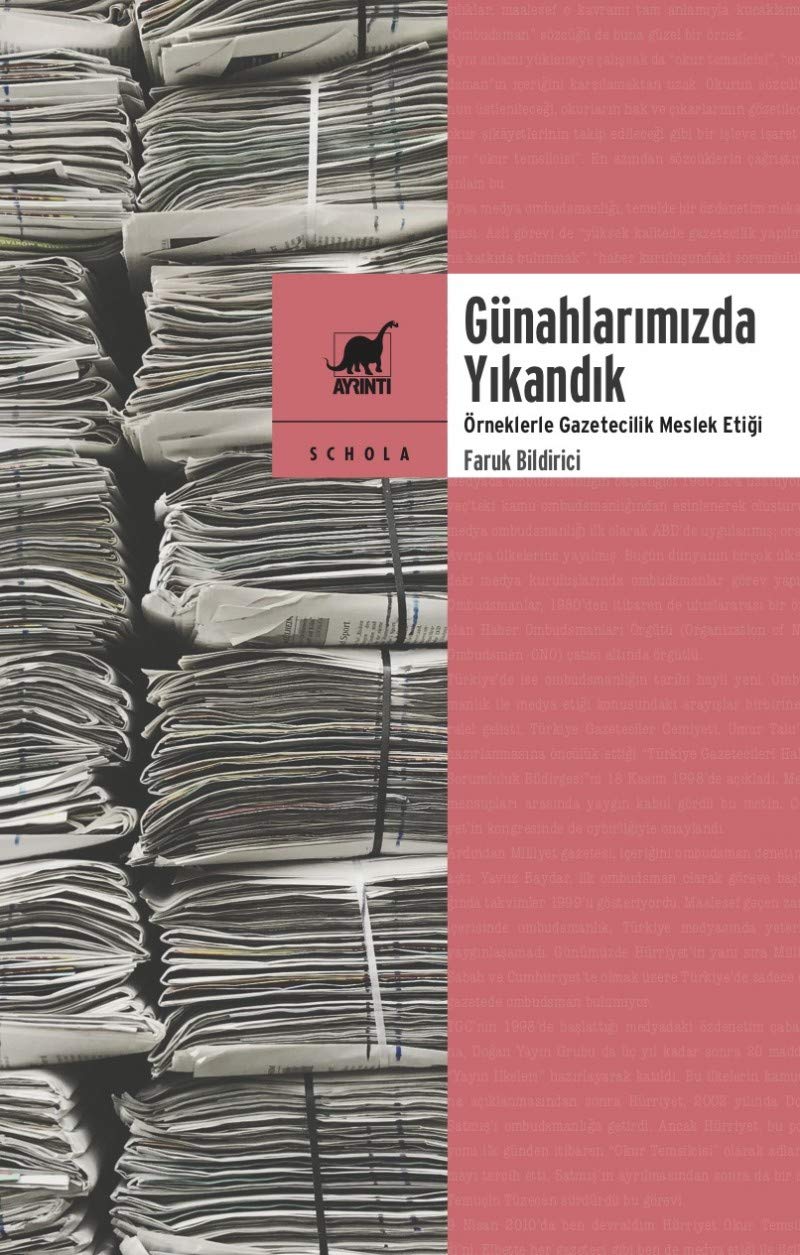 Günahlarimizda Yikandik: Örneklerle Gazetecilik Meslek Etigi: Örneklerle Gazetecilik Meslek Etiği Media & Communication
