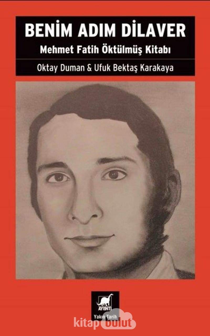 Benim Adim Dilaver - Mehmet Fatih Öktulmus Kitabi Memories