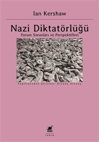 Nazi Diktatörlüğü: Yorum Sorunları ve Perspektifleri Politics & History