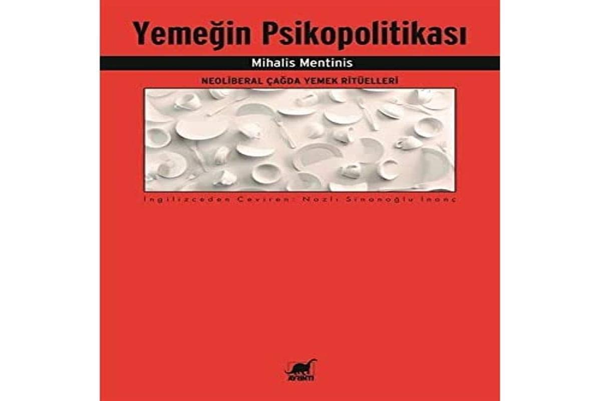 Yemegin Psikopolitikasi Politics & History
