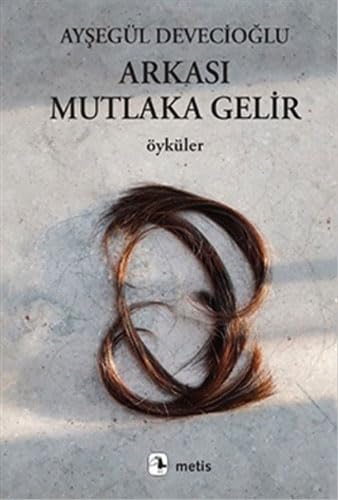 Arkası Mutlaka Gelir: Öyküler Historical Fiction