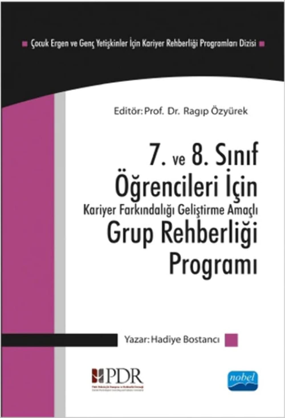 7. ve 8. Sınıf Öğrencileri İçin Kariyer Farkındalığı Geliştirme Amaçlı Grup Rehberliği Programı Books