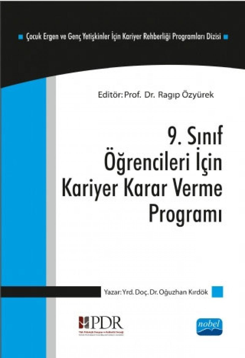 9. Sınıf Öğrenciler İçin Kariyer Kararı Verme Programı: Çocuk Ergen ve Genç Yetişkinler İçin Kariyer Rehberliği Programları Dizisi Learning & Reference