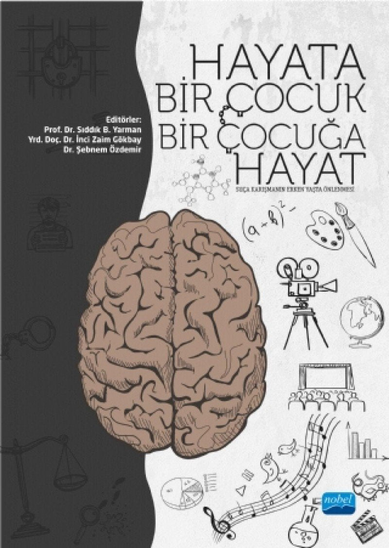 Hayata Bir Çocuk Bir Çocuğa Hayat: Suça Karışmanın Erken Yaşta Önlenmesi Psychology