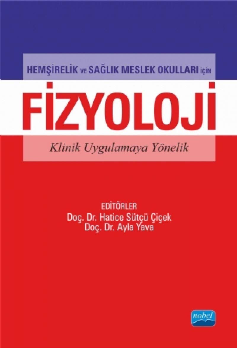 Hemşirelik ve Sağlık Meslek Okulları İçin Fizyoloji: Klinik Uygulamaya Yönelik Medicine