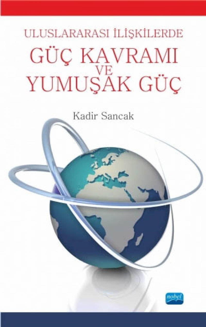 Uluslararası İlişkilerde Güç Kavramı Ve Yumuşak Güç Politics & History