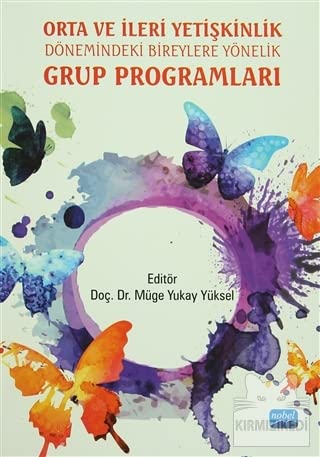 Orta ve İleri Yetişkinlik Dönemindeki Bireylere Yönelik Grup Programları Psychology