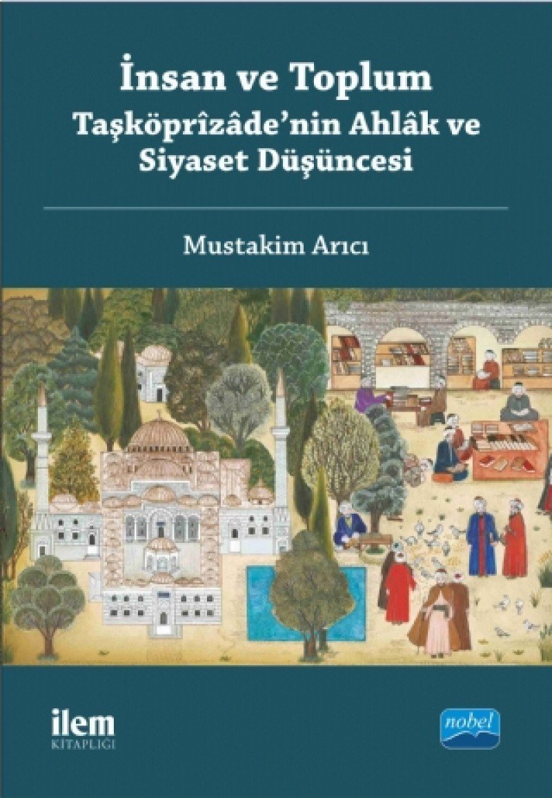 İnsan ve Toplum - Taşköprizade’nin Ahlak ve Siyaset Düşüncesi Philosophy