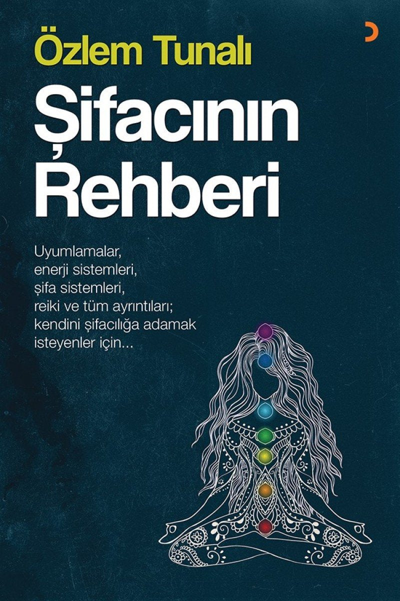 Sifacinin Rehberi: Uyumlamalar, enerji sistemleri, sifa sistemleri, reiki ve tüm ayrintilari kendini sifacili&# Lifestyle