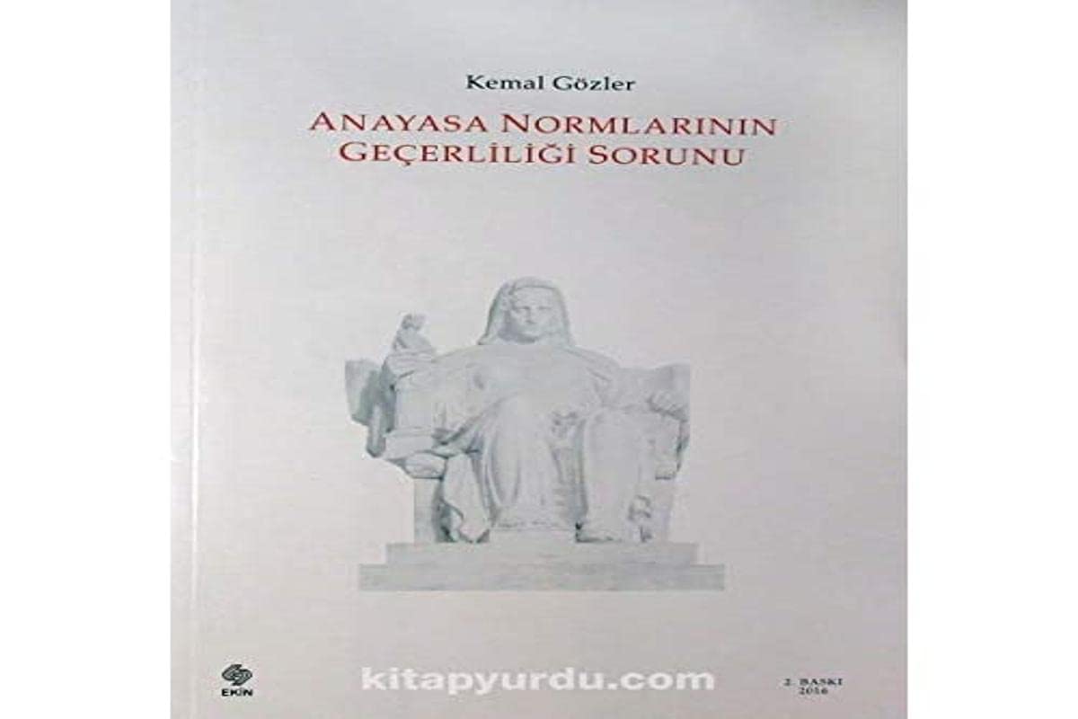 Anayasa Normlarinin Gecerliligi Sorunu Books