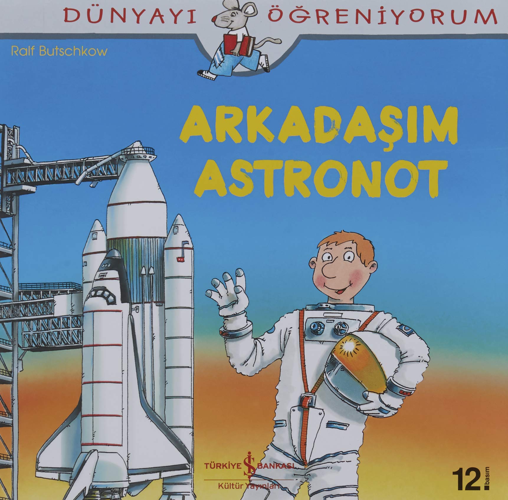 Arkadasim Astronot: Dünyayi Ögreniyorum Contemporary literature