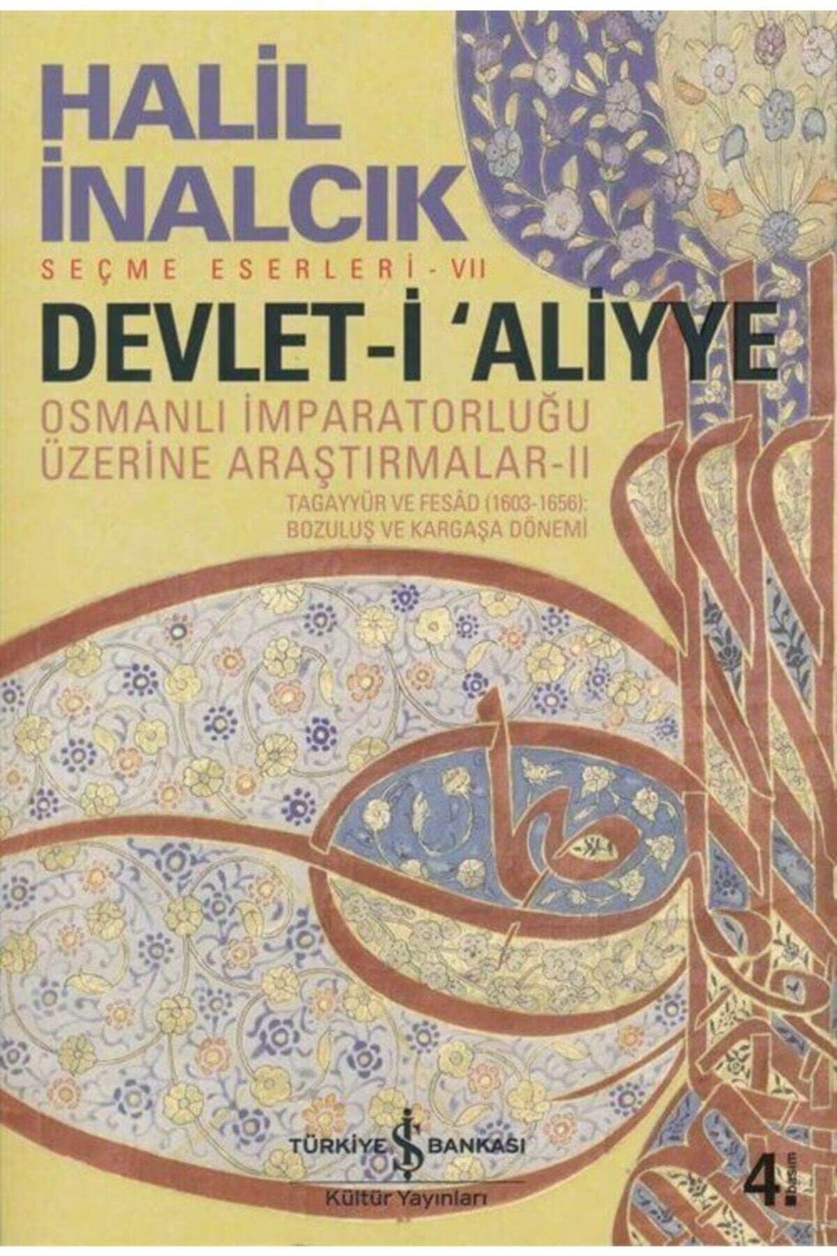 Devlet-i Aliyye - II: Osmanlı İmparatorluğu Üzerine Araştırmalar II Politics & History